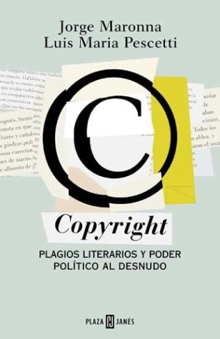 Beispielbild fr Copyright: Plagios Literarios y Poder Politico al Desnudo (Spanish Edition) zum Verkauf von El Pergam Vell