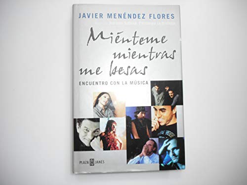 Stock image for mienteme mientras me besas javier menendez flores for sale by DMBeeBookstore