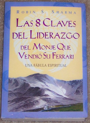 Imagen de archivo de LAS 8 CLAVES DEL LIDERAZGO DEL MONJE QUE VENDI SU FERRARI a la venta por Mercado de Libros usados de Benimaclet