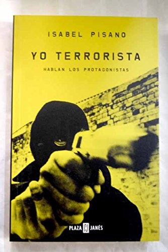 Stock image for Yo terrorista / I Terrorist (Obras Diversas) (Spanish Edition) for sale by Idaho Youth Ranch Books