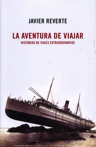 9788401379512: La aventura de viajar (historias de viajes extraordinarios)