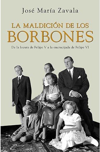 Beispielbild fr La maldicion de los Borbones/ The Curse of the Bourbons zum Verkauf von Reuseabook