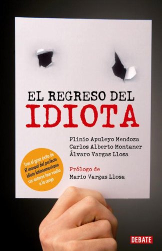 Stock image for El regreso del idiota. Prlogo de Mario Vargas Llosa. 1a. EDICION for sale by El Rincn de Hugo