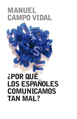 ¿Por qué los españoles comunicamos tan mal? (OBRAS DIVERSAS)