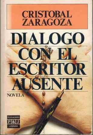 Beispielbild fr Dilogo con el escritor ausente. zum Verkauf von Librera y Editorial Renacimiento, S.A.