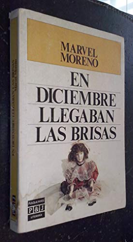 Stock image for En diciembre llegaban las brisas (Plaza & Jane?s/literaria) (Spanish Edition) for sale by Better World Books