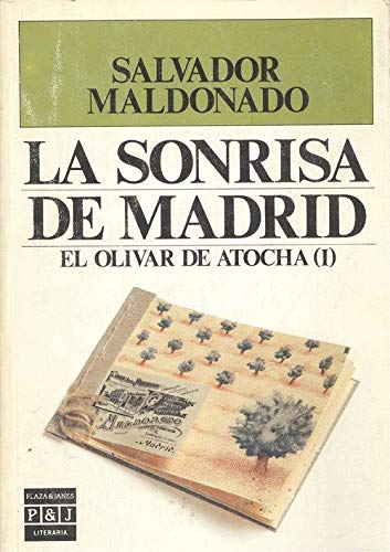 Stock image for LA SONRISA DE MADRID. El olivar de Atocha (I) for sale by Ammareal