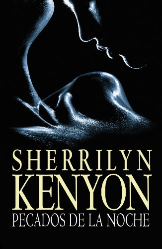 Pecados de la noche / Sins of the Night (Los Cazadores Oscuros / Dark-hunters) (Spanish Edition) (9788401382666) by Kenyon, Sherrilyn