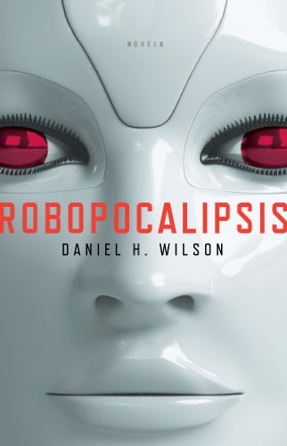 Stock image for Robopocalipsis Wilson, Daniel H. for sale by Iridium_Books