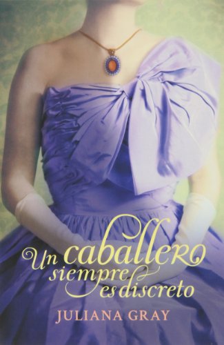 Stock image for Un caballero siempre es discreto / A Gentleman Never Tells (Spanish Edition) for sale by Iridium_Books