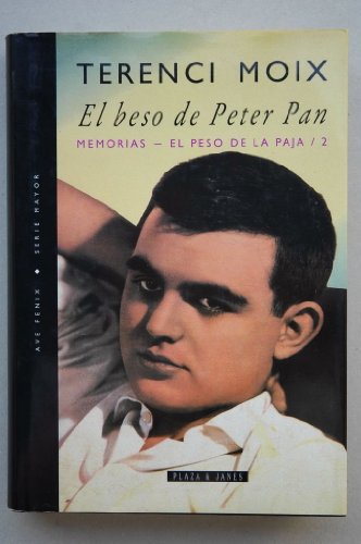 Stock image for El beso de Peter Pan: Memorias (Ave fe?nix) (Spanish Edition) for sale by Swan Trading Company