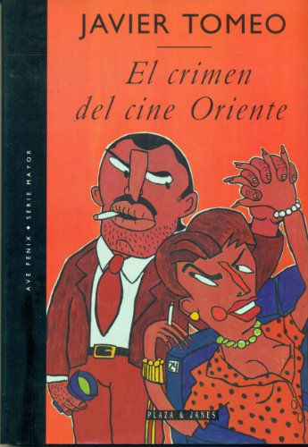 El Crimen Del Cine Oriente (Ave fenix) (9788401385353) by Tomeo, Javier