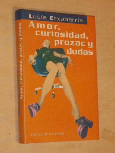 Imagen de archivo de Amor, curiosidad, prozac y dudas a la venta por Almacen de los Libros Olvidados