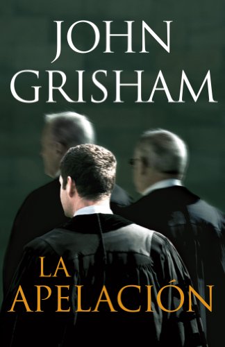 La apelación - Grisham, John