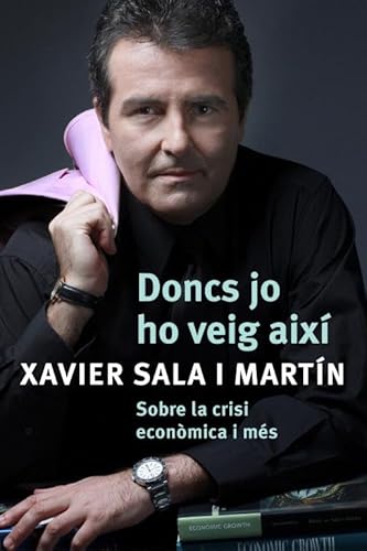 Imagen de archivo de Doncs Jo Ho Veig Aix: sobre la Crisi Econmica I Mes a la venta por Hamelyn
