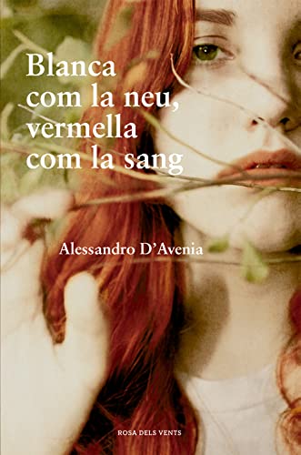 Stock image for BLANCA COM LA NEU, VERMELLA COM LA SANG for sale by KALAMO LIBROS, S.L.