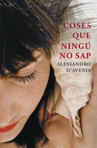 Stock image for Coses que ning no sap D'Avenia, Alessandro for sale by Iridium_Books