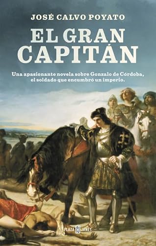 9788401389566: El gran capitn / The great captain: Una apasionante novela sobre Gonzalo de Crdoba, el soldado que encumbr un imperio