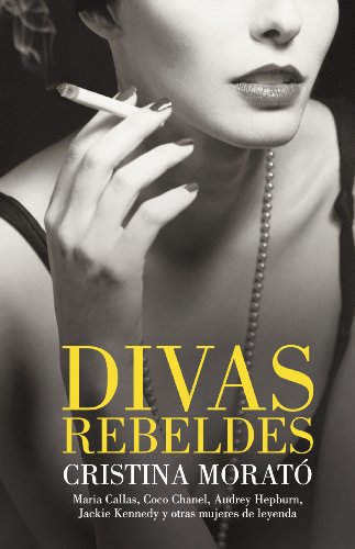9788401390807: Divas rebeldes: María Callas, Coco Chanel, Audrey Hepburn, Jackie Kennedy y otras mujeres (Obras diversas)