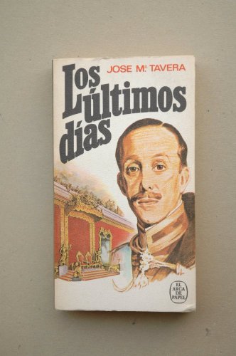 Imagen de archivo de Los ltimos Das, 12, 13, 14 y 15 de Abril de 1931 / Jos M Tavera ; Portada de Alvaro a la venta por Hamelyn