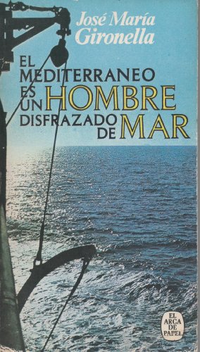 Beispielbild fr El Mediterrneo es un hombre disfrazado de mar zum Verkauf von medimops