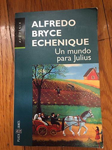 Un Mundo Para Julius / a World for Julius (9788401412615) by Bryce Echenique, Alfredo