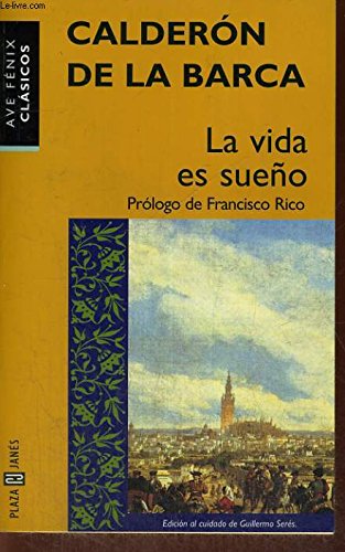 Imagen de archivo de La Vida Es Sueno (Ave Fenix) (Spanish Edition) a la venta por Bookmans