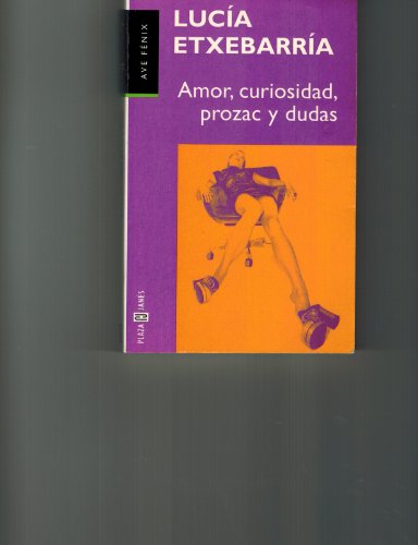 Stock image for Amor, Curiosidad, Prozac y Dudas (Ave Fenix, 272) for sale by WorldofBooks