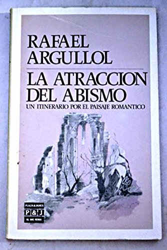 9788401422034: La atraccin del abismo: un itinerario por el paisaje romntico