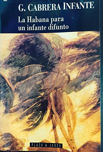 Imagen de archivo de La Habana Para UN Infante Difunto (Spanish Edition) a la venta por ThriftBooks-Atlanta