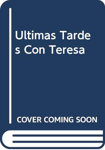 Imagen de archivo de Ultimas Tardes Con Teresa a la venta por Iridium_Books