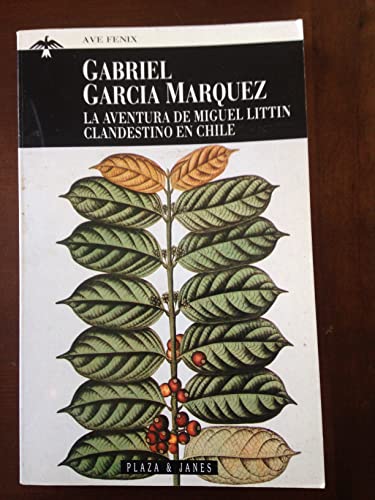 La Aventura de Miguel Littin (Spanish Edition) (9788401427527) by Gabriel Garcia Marquez