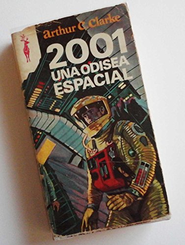 2001 UNA ODISEA ESPACIAL Arthur C. Clarke - Clarke, Arthur Charles