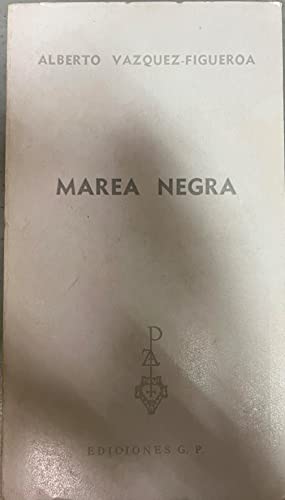 Imagen de archivo de Marea Negra / Alberto Vzquez-Figueroa a la venta por Libros Ramban