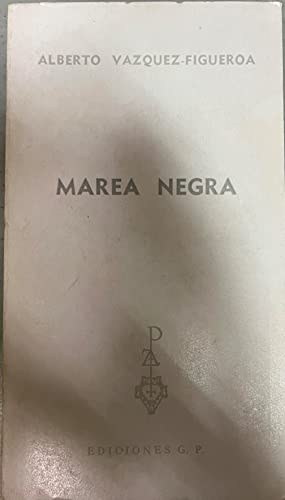 Stock image for Marea Negra / Alberto Vzquez-Figueroa for sale by Libros Ramban