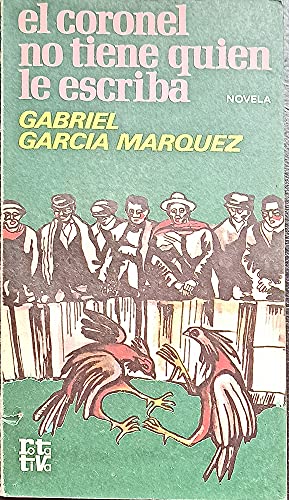 Imagen de archivo de El coronel no tiene quien le escriba: Novela (Rotativa) (Spanish Edition) a la venta por ThriftBooks-Dallas