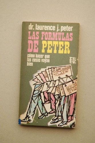 Stock image for LAS FORMULAS DE PETER. COMO HACER QUE LAS COSAS VAYAN BIEN for sale by Librera Races