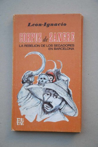 Stock image for Corpus de Sangre. la Rebelion de los Segadores en Barcelona for sale by Hamelyn