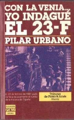 Imagen de archivo de Con la venia. Yo indague el 23F a la venta por SoferBooks