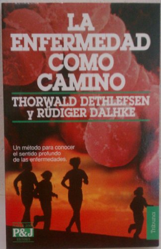 9788401451065: La Enfermedad Como Camino (Spanish Edition)