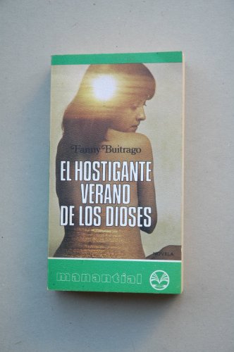 Stock image for El hostigante verano de los dioses BUITRAGO, Fanny.- for sale by VANLIBER