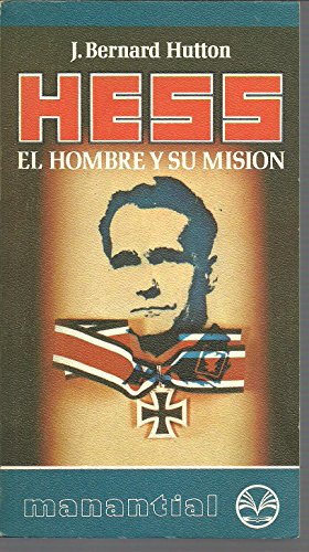 Stock image for Hess. El hombre y su misin. for sale by Librera PRAGA