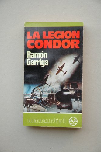 9788401460937: La Legin Condor / Ramn Garriga