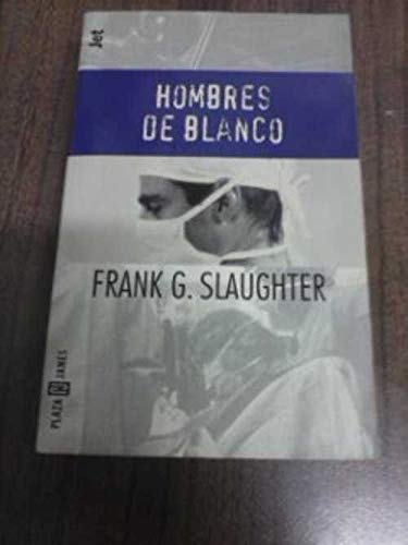 9788401461927: Hombres De Blanco