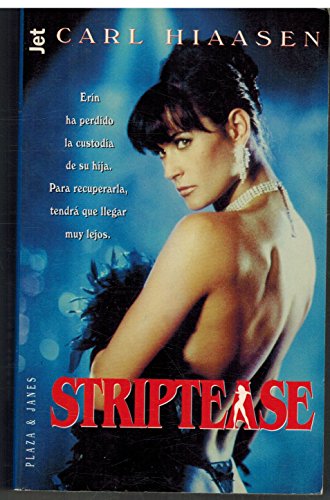 Striptease/Striptease (Spanish Edition) - Moore, Demi; Hiaasen, Carl