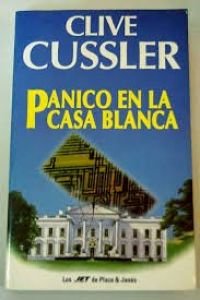 PÃ¡nico en la Casa Blanca (9788401466021) by Cussler, Clive