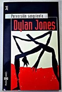 Perversion Sangrienta (Spanish Edition) (9788401473432) by Jones, Dylan