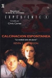 Calcinacion Espontanea - Expediente X (Fiction, Poetry & Drama) (Spanish Edition) (9788401473739) by CARTER, C.