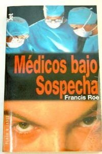Stock image for MDICOS BAJO SOSPECHA ROE, FRANCIS for sale by Zilis Select Books