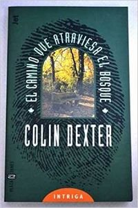 El Camino Que Atraviesa El Bosque (9788401477133) by Dexter, Colin